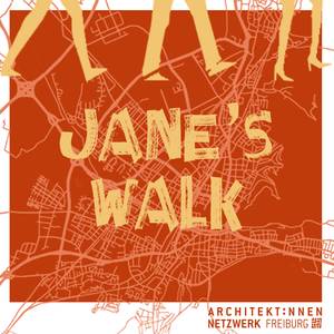 Flyer mit Aufschrift Jane's Walk, mit dem Grundriss einer Stadt im Hintergrund und den Beinen laufender Personen
